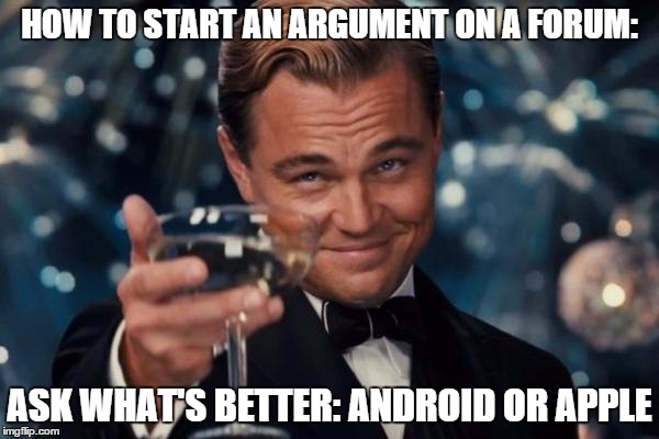 Meme highlighting the potential for argument an Android vs Apple discussion can have.