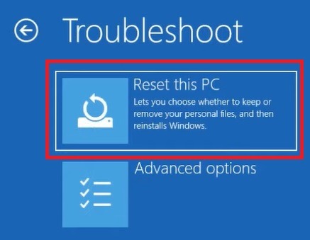 Clicking on "Reset this PC" option in Troubleshooting menu.