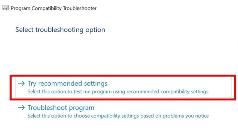 Clicking on "Try recommended settings" from the troubleshooting options.
